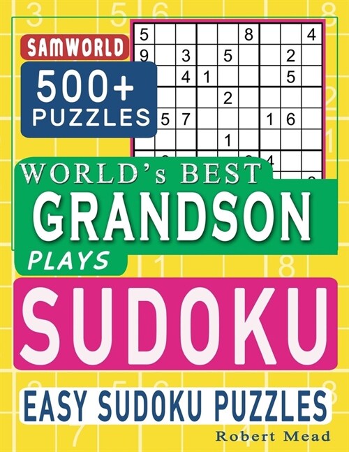 Worlds Best Grandson Plays Sudoku: Easy Sudoku Puzzle Book Gift For Grandson Appreciation Birthday End of year & children Day Gift (Paperback)