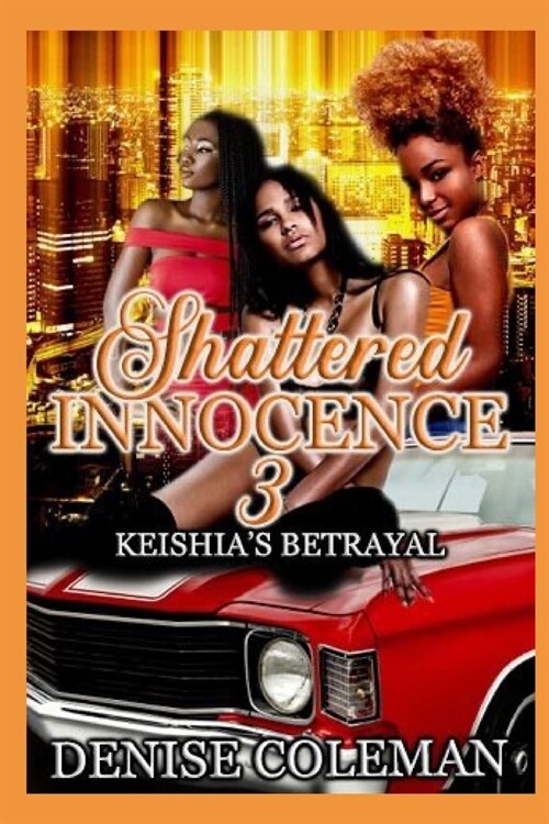 Shattered Innocence 3: Keishias Betrayal (Paperback)