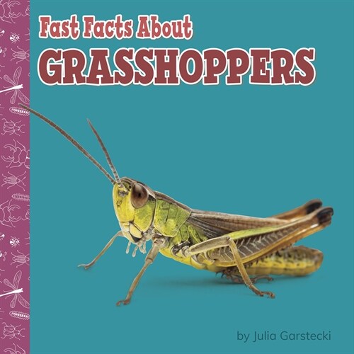 Fast Facts about Grasshoppers (Hardcover)