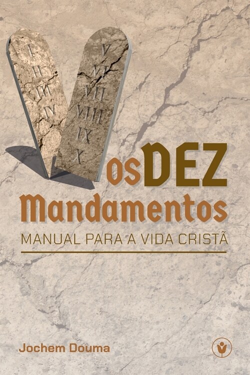 Os Dez Mandamentos: Manual para a vida crist? (Paperback)