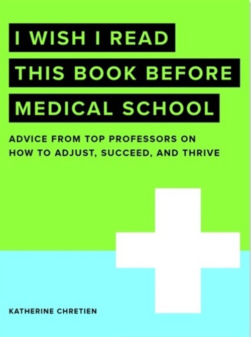 I Wish I Read This Book Before Medical School (Paperback)