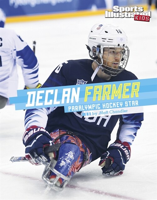 Declan Farmer: Paralympic Hockey Star (Hardcover)