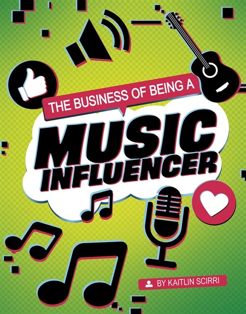 The Business of Being a Music Influencer (Hardcover)