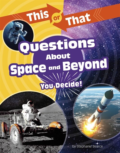 This or That Questions about Space and Beyond: You Decide! (Hardcover)