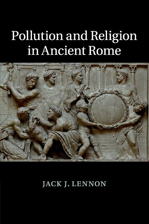 Pollution and Religion in Ancient Rome (Paperback)