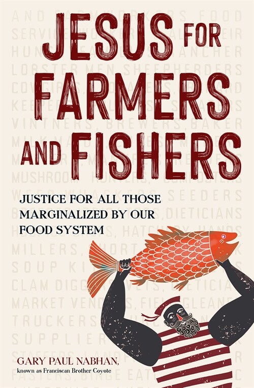 Jesus for Farmers and Fishers: Justice for All Those Marginalized by Our Food System (Hardcover)