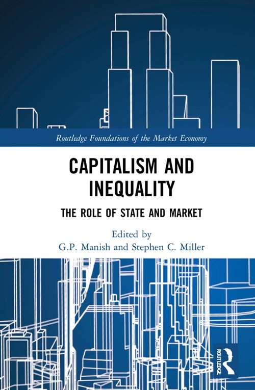 Capitalism and Inequality : The Role of State and Market (Hardcover)