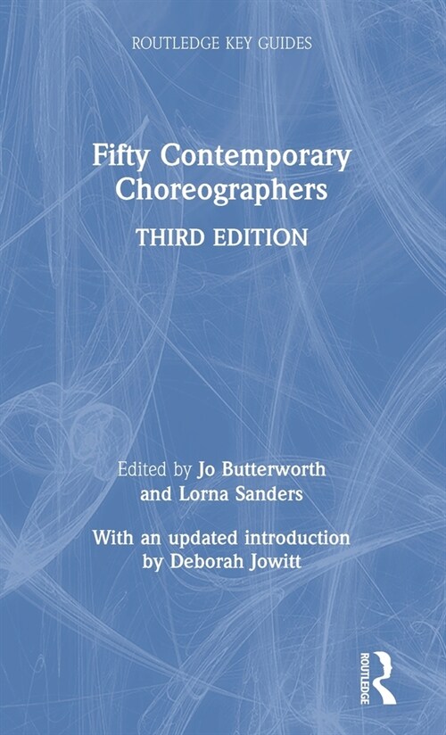 Fifty Contemporary Choreographers (Hardcover, 3 ed)
