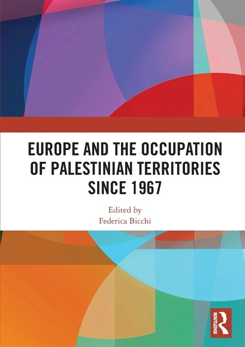 Europe and the Occupation of Palestinian Territories Since 1967 (Hardcover)