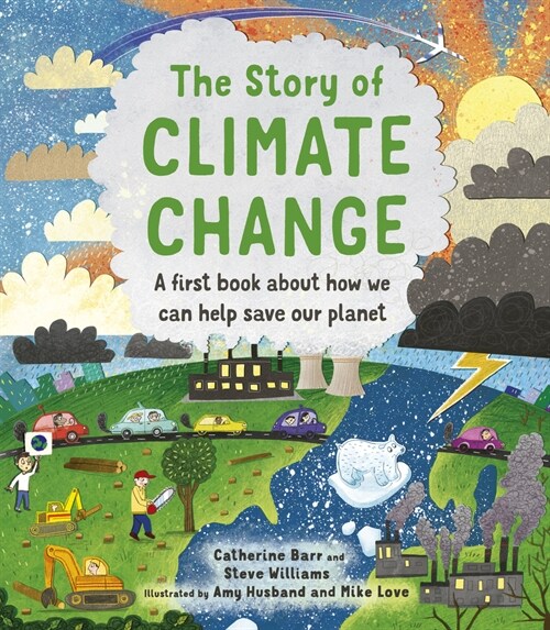 The Story of Climate Change : A First Book about How We Can Help Save Our Planet (Hardcover)