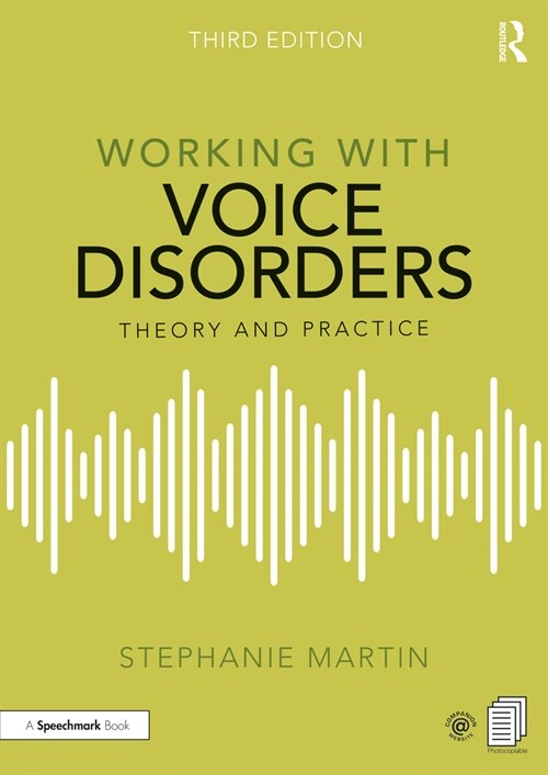 Working with Voice Disorders : Theory and Practice (Paperback, 3 ed)