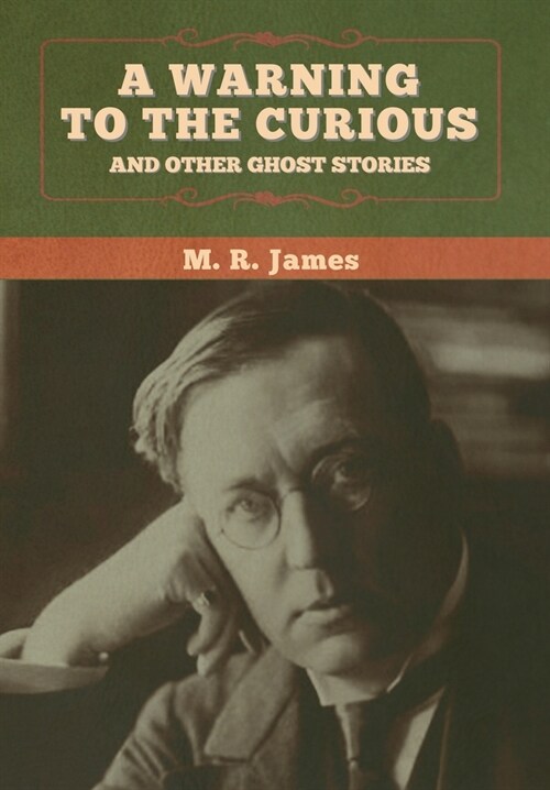 A warning to the curious and other ghost stories (Hardcover)