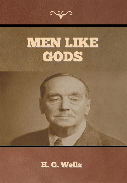 Men Like Gods (Hardcover)