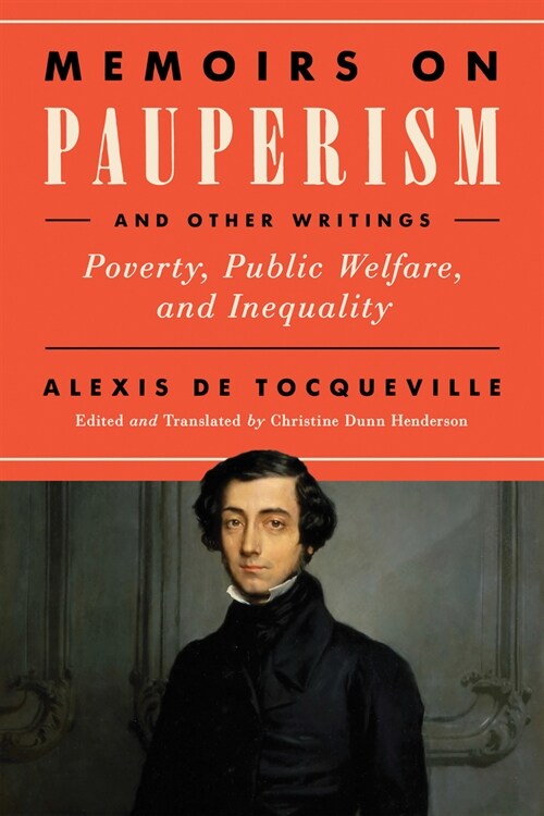 Memoirs on Pauperism and Other Writings: Poverty, Public Welfare, and Inequality (Hardcover)