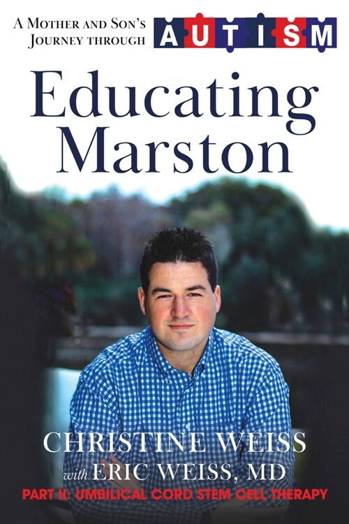 Educating Marston: A Mother and Sons Journey Through Autism (Hardcover)