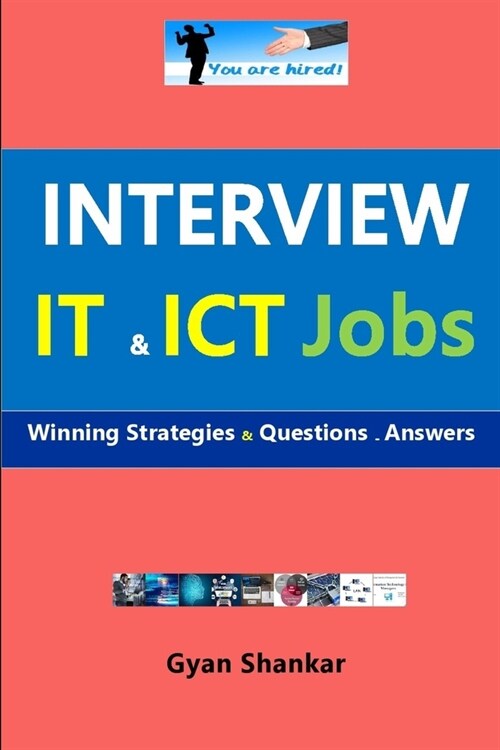 Interview IT & ICT Jobs: Winning Strategies & Questions - Answers (Paperback)