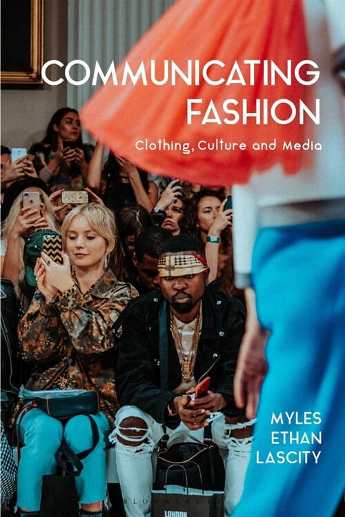 Communicating Fashion : Clothing, Culture, and Media (Paperback)