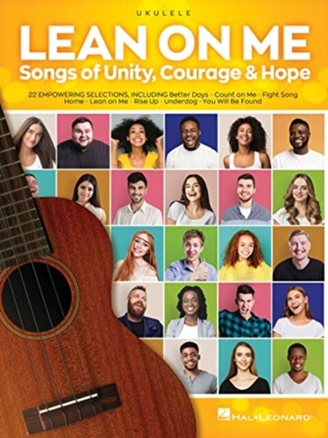 Lean on Me: Songs of Unity, Courage & Hope Arranged for Ukulele with Lyrics (Paperback)