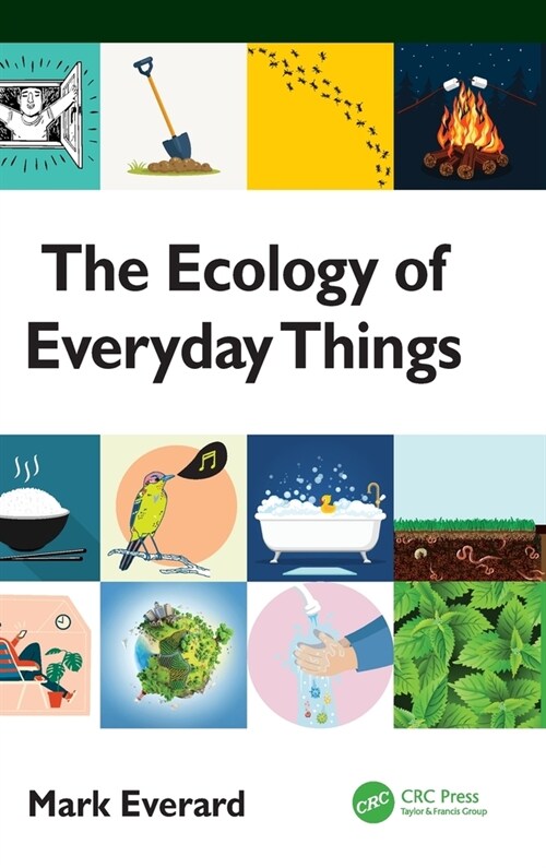The Ecology of Everyday Things (Hardcover)