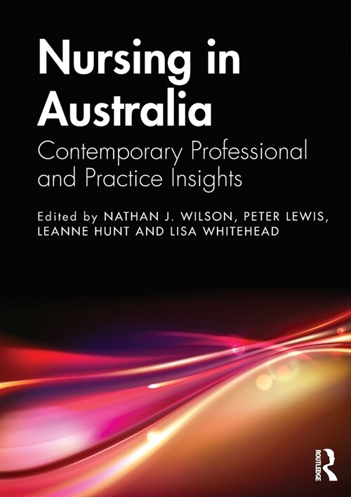 Nursing in Australia : Contemporary Professional and Practice Insights (Paperback)