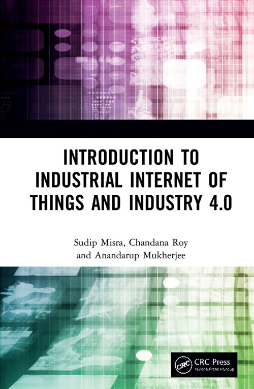 Introduction to Industrial Internet of Things and Industry 4.0 (Hardcover)