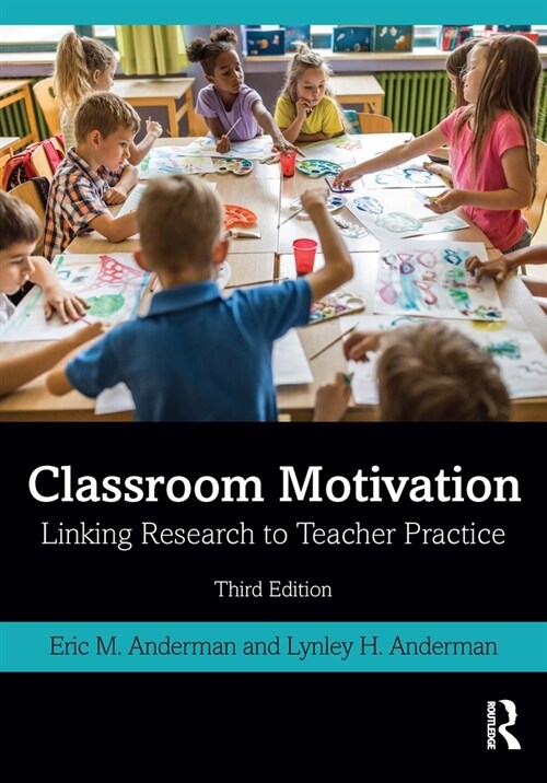 Classroom Motivation : Linking Research to Teacher Practice (Paperback, 3 ed)