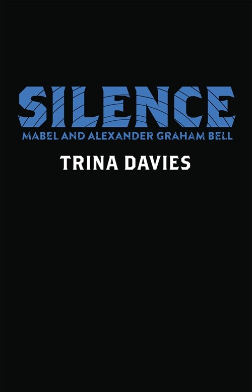 Silence: Mabel and Alexander Graham Bell (Paperback)