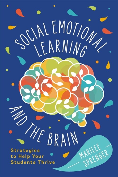 Social-Emotional Learning and the Brain: Strategies to Help Your Students Thrive (Paperback)