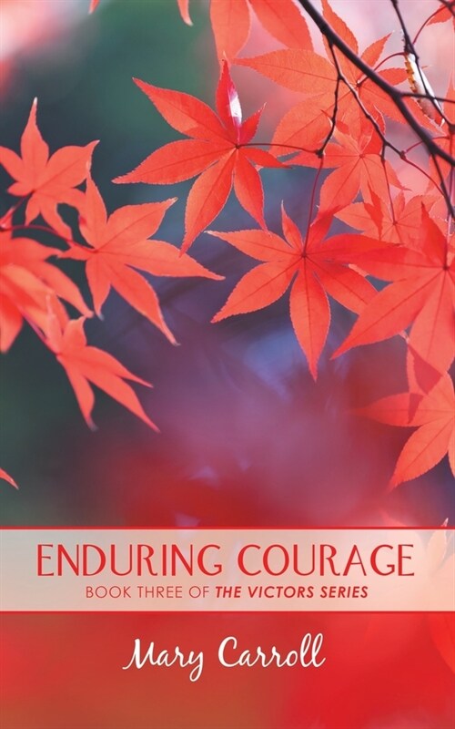 Enduring Courage: The Victors Series: a Trilogy of Triumph (Paperback)