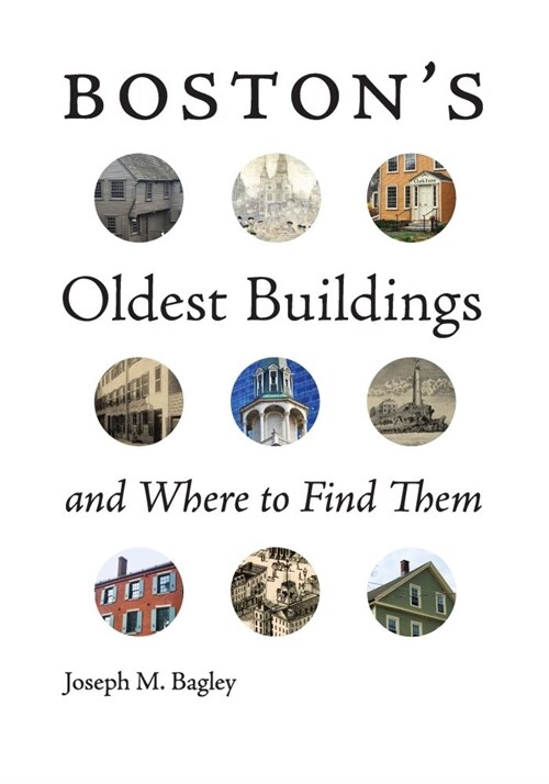 Bostons Oldest Buildings and Where to Find Them (Paperback)