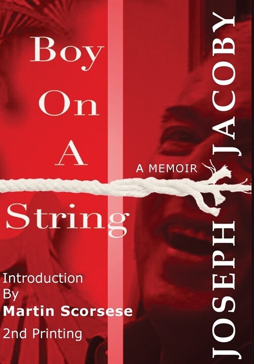 Boy on a String: From Cast-Off Kid to Filmmaker through the Magic of Dreams (Hardcover)