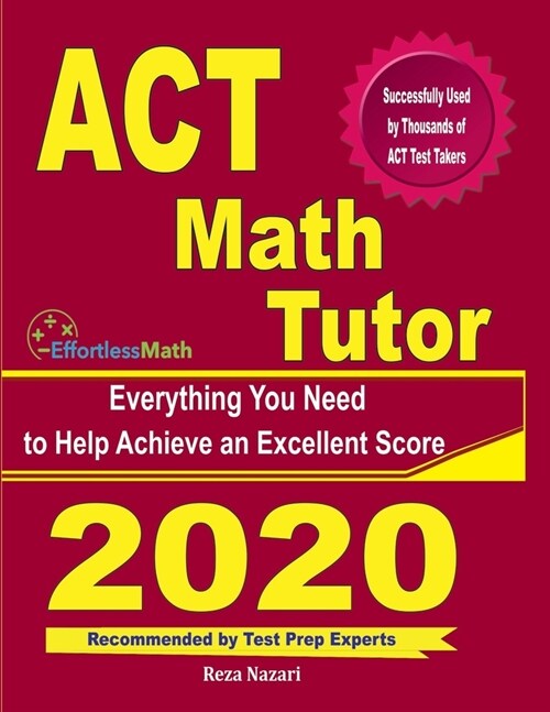 ACT Math Tutor: Everything You Need to Help Achieve an Excellent Score (Paperback)