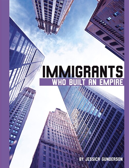 Immigrants Who Built an Empire (Hardcover)