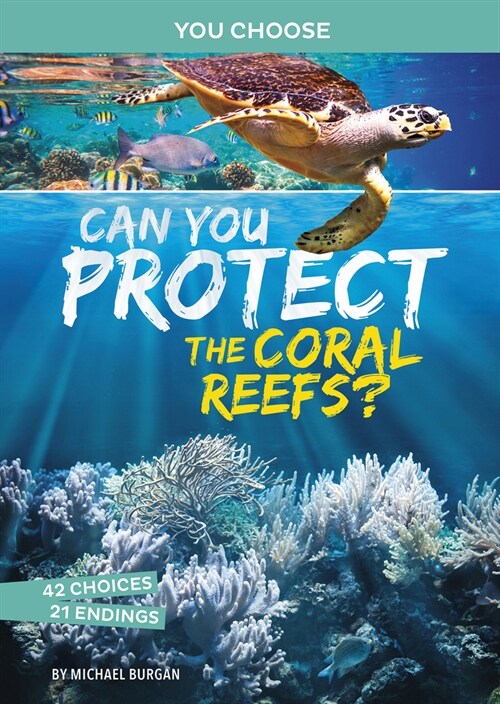 Can You Protect the Coral Reefs?: An Interactive Eco Adventure (Hardcover)