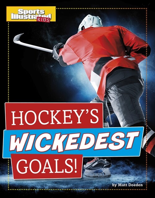 Hockeys Wickedest Goals! (Paperback)