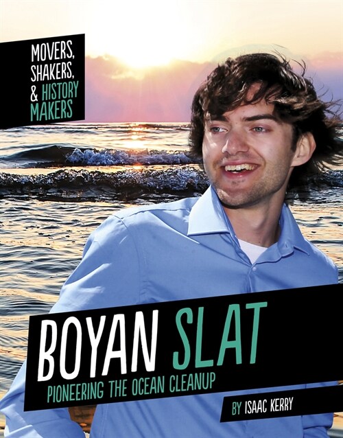 Boyan Slat: Pioneering the Ocean Cleanup (Paperback)