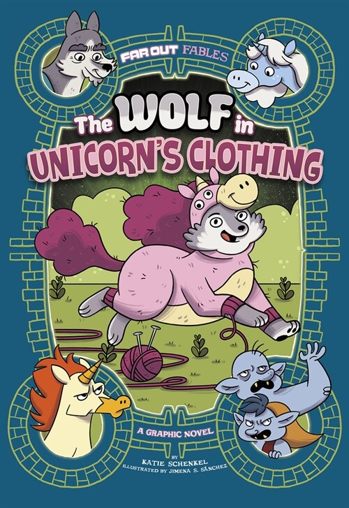 The Wolf in Unicorns Clothing: A Graphic Novel (Hardcover)