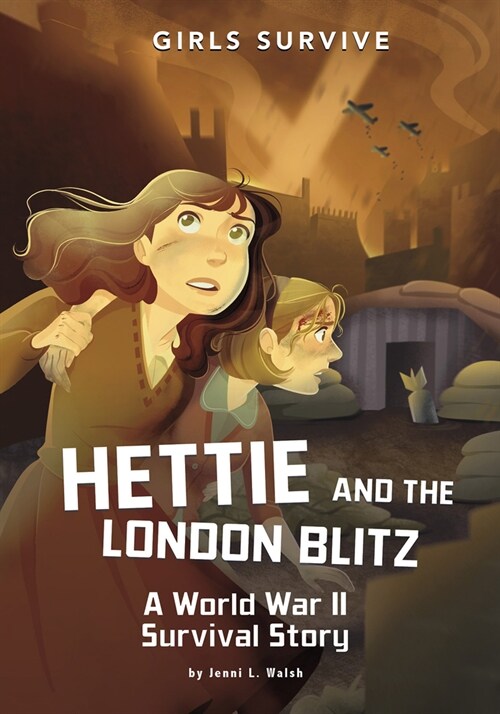 Hettie and the London Blitz: A World War II Survival Story (Hardcover)