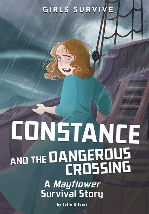 Constance and the Dangerous Crossing: A Mayflower Survival Story (Hardcover)