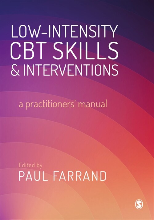 Low-intensity CBT Skills and Interventions : a practitioners manual (Paperback)