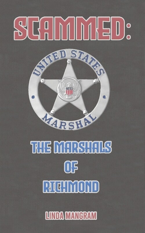 Scammed: The Marshals of Richmond (Paperback)