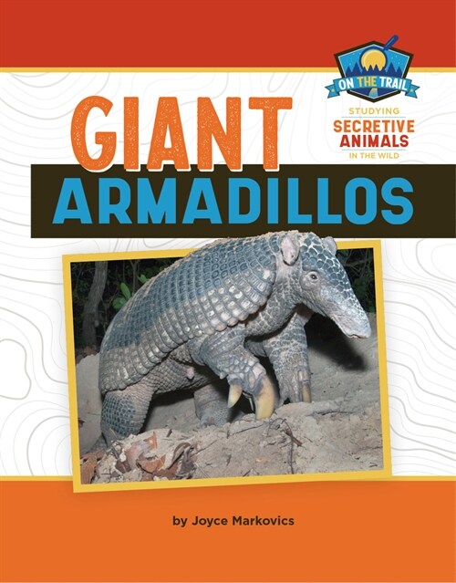 Giant Armadillos (Library Binding)