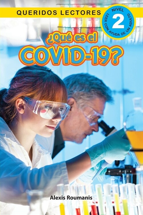 풯u?es el COVID-19? Queridos Lectores (Nivel 2) (Paperback)