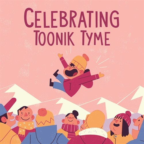Celebrating Toonik Tyme: English Edition (Paperback)