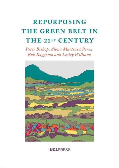 Repurposing the Green Belt in the 21st Century (Hardcover)