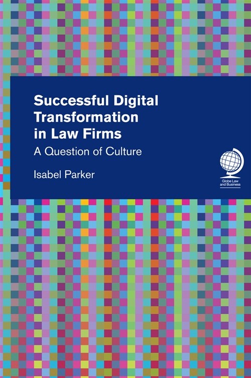Successful Digital Transformation in Law firms : A Question of Culture (Hardcover)