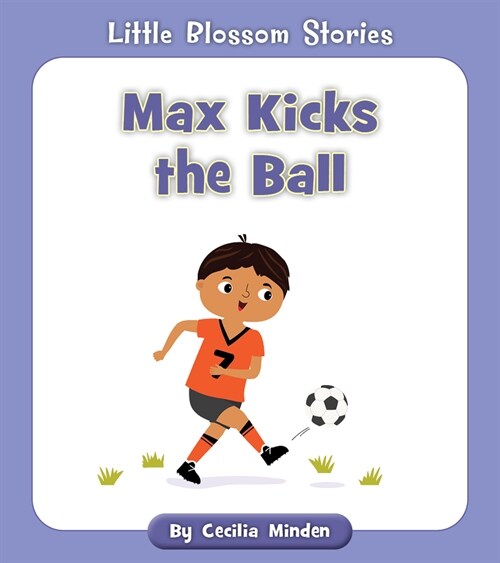 Max Kicks the Ball (Paperback)