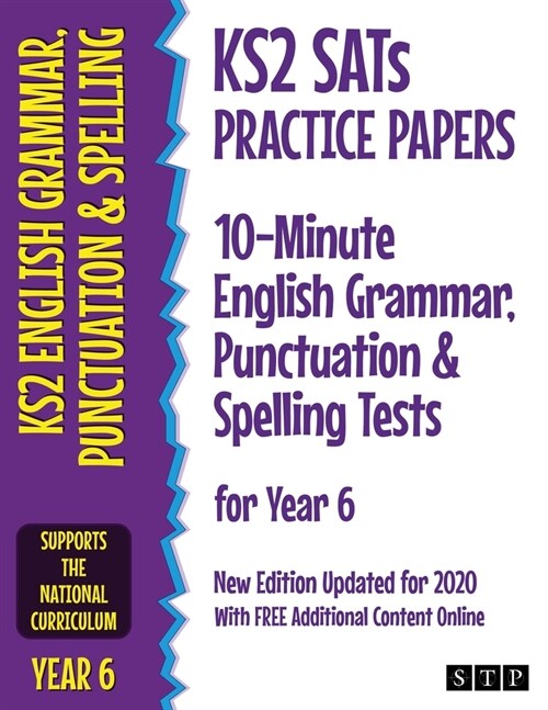 KS2 SATs Practice Papers 10-Minute English Grammar, Punctuation and Spelling Tests for Year 6 : New Edition Updated for 2020 with Free Additional Cont (Paperback, New ed)