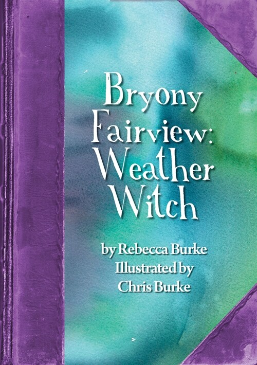 Bryony Fairview: Weather Witch (Paperback)