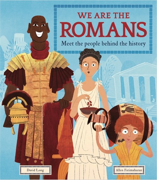 We Are the Romans: Meet the People Behind the History (Hardcover)